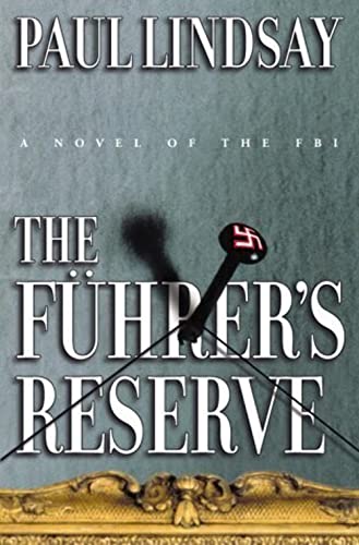 Imagen de archivo de The Fuhrer's Reserve: A Novel of the FBI a la venta por SecondSale