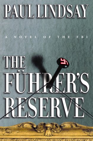Stock image for The Fuhrer's Reserve: A Novel of the FBI for sale by SecondSale