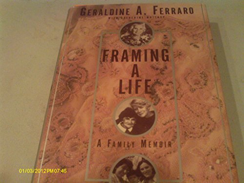 FRAMING A LIFE - A Family Memoir