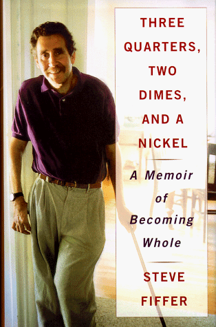 Beispielbild fr Three Quarters, Two Dimes, and a Nickel: A Memoir of Becoming Whole zum Verkauf von ThriftBooks-Atlanta