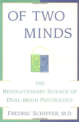 Stock image for OF TWO MINDS: THE REVOLUTIONARY SCIENCE OF DUAL-BRAIN PSYCHOLOGY for sale by SecondSale