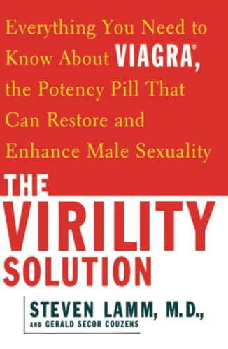 Stock image for The Virility Solution: Everything You Need to Know About Viagra, The Potency Pill That Can Restore and Enhance Male Sexuality for sale by SecondSale