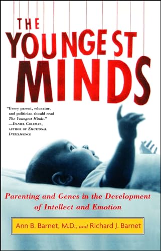 Beispielbild fr The Youngest Minds : Parenting and Genetic Inheritance in the Development of Intellect and Emotion zum Verkauf von Better World Books