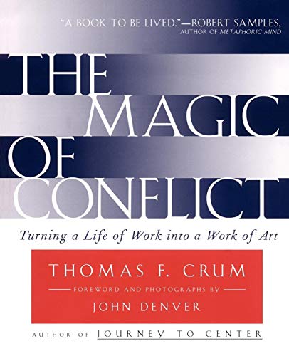 9780684854489: The Magic of Conflict: Turning a Life of Work into a Work of Art