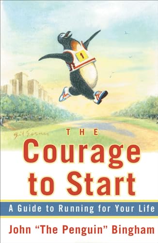 Beispielbild fr The Courage To Start: A Guide To Running for Your Life zum Verkauf von WorldofBooks