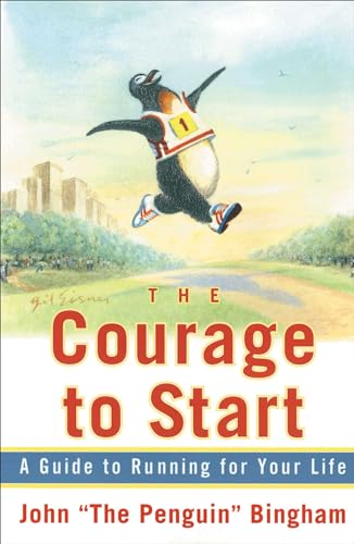 9780684854557: The Courage To Start: A Guide To Running for Your Life