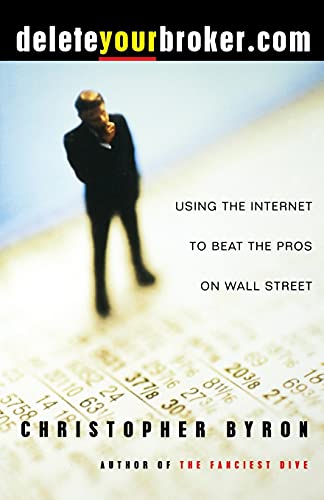 Beispielbild fr deleteyourbroker.com: Using the Internet to Beat the Pros on Wall Street zum Verkauf von WorldofBooks