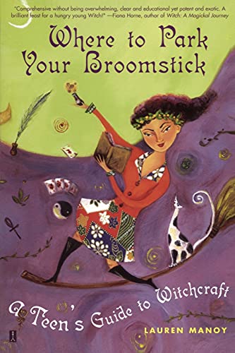 Imagen de archivo de Where to Park Your Broomstick: A Teen's Guide to Witchcraft a la venta por BooksRun