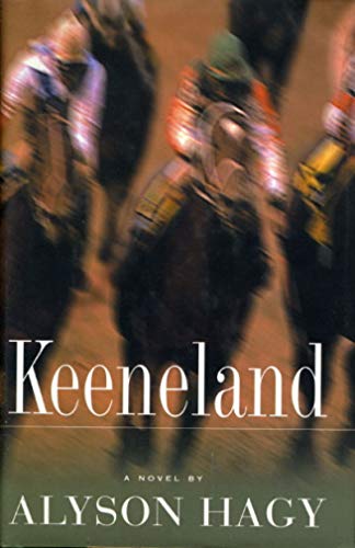 Beispielbild fr Keeneland : A Novel zum Verkauf von Wonder Book