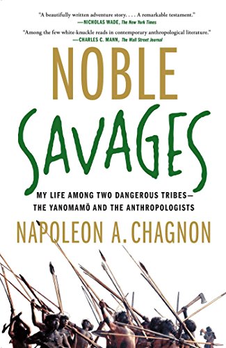 Beispielbild fr Noble Savages: My Life Among Two Dangerous Tribes -- the Yanomamo and the Anthropologists zum Verkauf von WorldofBooks