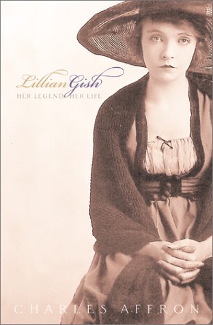 Stock image for Lillian Gish: Her Legend, Her Life for sale by Aladdin Books