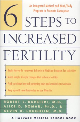 Stock image for Six Steps to Increased Fertility : An Integrated Medical and Mind/Body Program to Promote Conception for sale by Better World Books