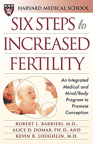 Stock image for Six Steps to Increased Fertility: An Integrated Medical and Mind/Body Program to Promote Conception for sale by More Than Words