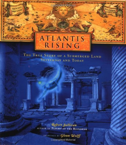 9780684855240: Atlantis Rising: The True Story of a Submerged Land Yesterday and Today