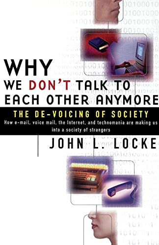 Beispielbild fr Why We Don't Talk To Each Other Anymore : The De-Voicing of Society zum Verkauf von Wonder Book