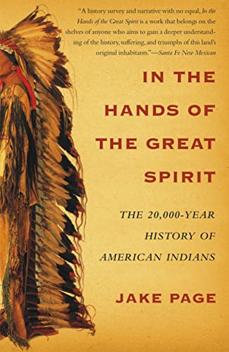 Imagen de archivo de In the Hands of the Great Spirit : The 20,000-Year History of American Indians a la venta por Better World Books