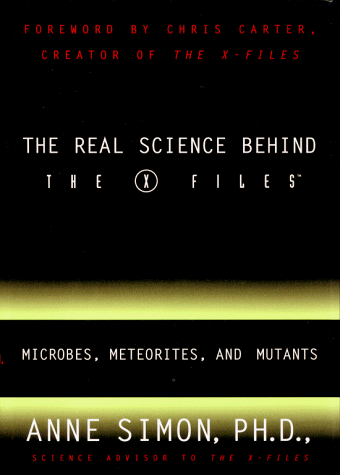 Beispielbild fr The Real Science Behind the X Files: Microbes, Meteorites, and Mutants zum Verkauf von ZBK Books