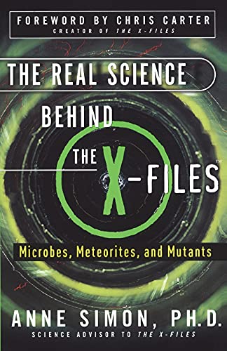 Beispielbild fr The Real Science Behind the X-Files : Microbes, Meteorites, and Mutants zum Verkauf von Better World Books