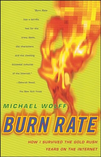 Stock image for Burn Rate: How I Survived the Gold Rush Years on the Internet for sale by Wonder Book