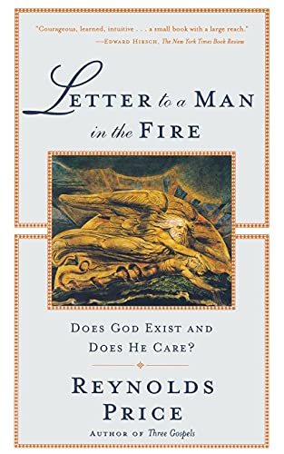 Letter To A Man In The Fire: Does God Exist And Does He Care (9780684856278) by Price, Reynolds