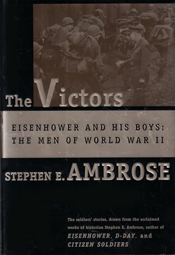 Beispielbild fr The Victors: Eisenhower and His Boys: The Men of World War II zum Verkauf von SecondSale