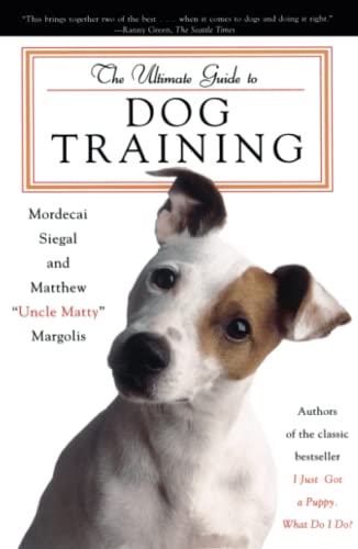 9780684856469: The Ultimate Guide To Dog Training: How to Bring Out the Best in Your Pet