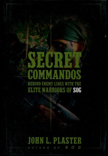 Stock image for Secret Commandos: Behind Enemy Lines with the Elite Warriors of SOG for sale by Goodwill Industries
