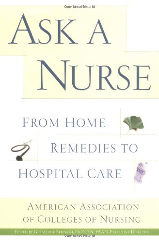 Stock image for Ask a Nurse: From Home Remedies to Hospital Care for sale by More Than Words
