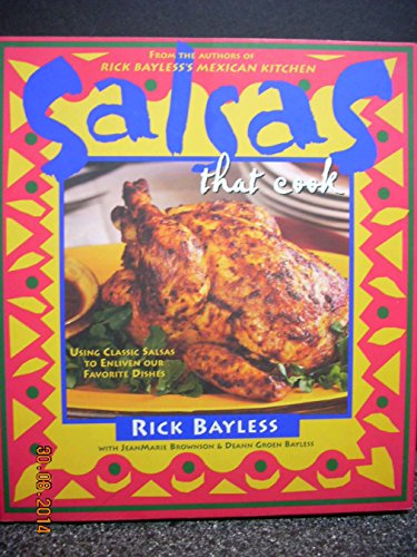 Beispielbild fr Salsas That Cook : Using Classic Salsas to Enliven Our Favorite Dishes zum Verkauf von Better World Books