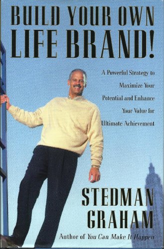Stock image for Build Your Own Life Brand! : A Powerful Strategy to Maximize Your Potential and Enhance Your Value for Ultimate Achievement for sale by Wonder Book
