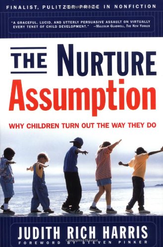 Beispielbild fr The NURTURE ASSUMPTION: Why Children Turn Out the Way They Do zum Verkauf von Gulf Coast Books