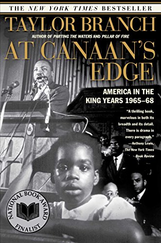 At Canaan's Edge: America in the King Years, 1965-68 - Taylor Branch