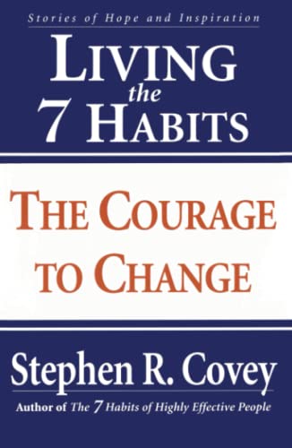 9780684857169: Living the 7 Habits: The Courage to Change