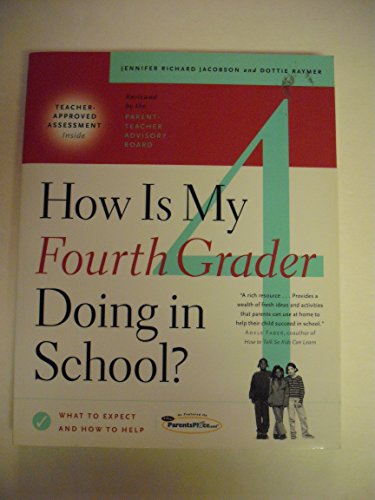 Imagen de archivo de How Is My Fourth Grader Doing in School? : What to Expect and How to Help a la venta por Better World Books: West