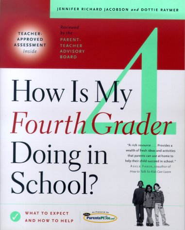 Stock image for How Is My Fourth Grader Doing in School? : What to Expect and How to Help for sale by Better World Books: West