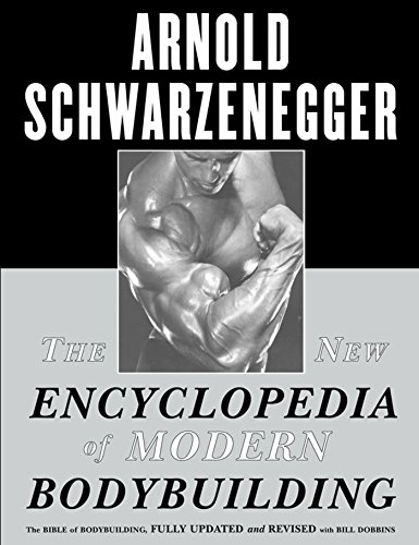Imagen de archivo de The New Encyclopedia of Modern Bodybuilding : The Bible of Bodybuilding, Fully Updated and Revised a la venta por Ergodebooks
