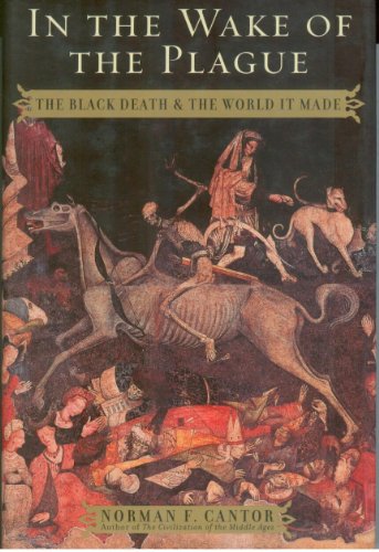 Beispielbild fr In the Wake of the Plague; the Black Death and the World it Made zum Verkauf von Hackenberg Booksellers ABAA