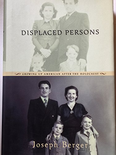 Imagen de archivo de Displaced Persons: Growing Up American After the Holocaust a la venta por More Than Words
