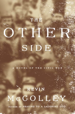Imagen de archivo de The Other Side A Novel Of The Civil War a la venta por Willis Monie-Books, ABAA