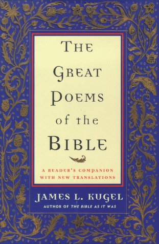 Beispielbild fr The Great Poems of the Bible: A Reader's Companion with New Translations zum Verkauf von Reliant Bookstore