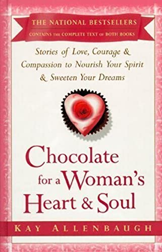 Stock image for Chocolate for a Woman's Heart & Soul: Stories of Love, Courage, Aand Compassion to Nourish Your Spirit and Sweeten Your Dreams for sale by Gulf Coast Books