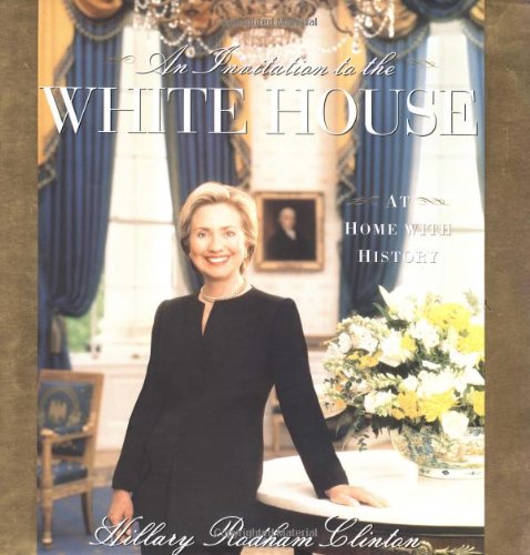 Stock image for An Invitation to the White House : At Home with History for sale by Better World Books: West