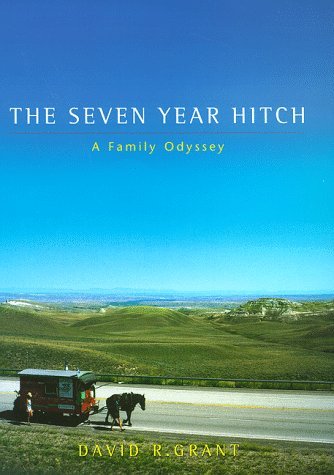 Beispielbild fr The Seven Year Hitch: A Family Odyssey zum Verkauf von WorldofBooks