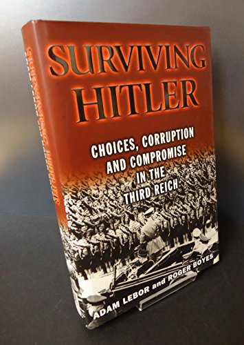 9780684858111: Surviving Hitler: Corruption and Compromise in the Third Reich