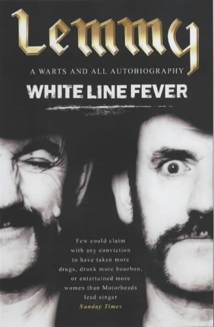 White Line Fever The Autobiography - Kilmister, Lemmy