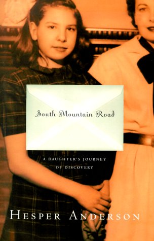 9780684859019: South Mountain Road: A Daughter's Journey of Discovery
