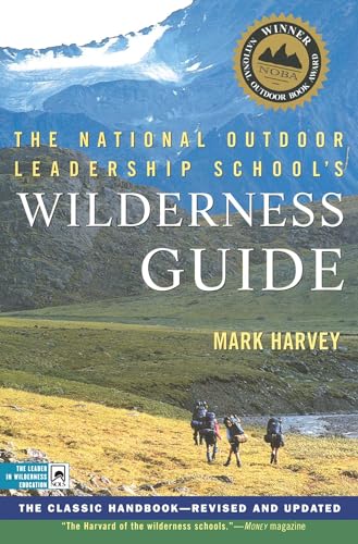Stock image for The National Outdoor Leadership School's Wilderness Guide: The Classic Handbook, Revised and Updated for sale by SecondSale