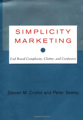 Beispielbild fr Simplicity Marketing: Relieving Stress in the Digital Age zum Verkauf von WorldofBooks