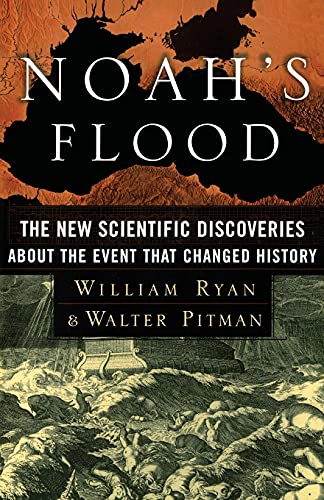 Imagen de archivo de Noah's Flood: The New Scientific Discoveries About The Event That Changed History a la venta por Wonder Book