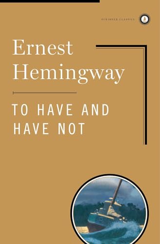 9780684859231: To Have and Have Not (Scribner Classics)